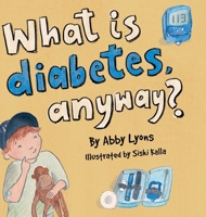 What is diabetes, anyway? 9948738055 Book Cover