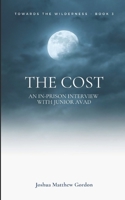 The Cost: An in-prison interview with Junior Avad B08B33347H Book Cover