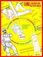 Amazing Ironworkers Coloring Book: Second Edition 1736037307 Book Cover