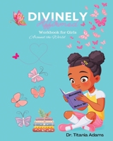Divinely Affirmed: Workbook for Girls Around the World 1088094317 Book Cover