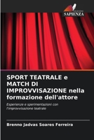 SPORT TEATRALE e MATCH DI IMPROVVISAZIONE nella formazione dell'attore (Italian Edition) 6207768639 Book Cover