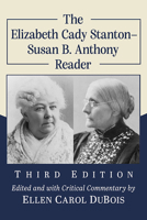 Elizabeth Cady Stanton, Susan B. Anthony: Correspondence, Writings & Speeches 0805206728 Book Cover