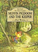 The Adventures of Muffin Pigdom : Muffin and the Keeper 1570363005 Book Cover