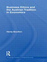 Business Ethics and the Austrian Tradition in Economics 0415600251 Book Cover