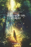 SPIRITS OF THE FOREST: The truth about the first 30 entities and their hidden magic is now available to you (300 Spirits Among Us) B0F12MWWJN Book Cover