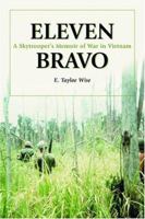 Eleven Bravo: A Skytroopers Memoir of War in Vietnam 0786419164 Book Cover