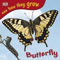 Butterfly (See How They Grow) 0756630142 Book Cover