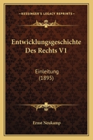 Entwicklungsgeschichte Des Rechts V1: Einleitung (1895) 1161161007 Book Cover