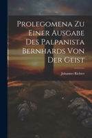 Prolegomena Zu Einer Ausgabe Des Palpanista Bernhards Von Der Geist 1022695215 Book Cover