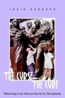 The Curse the Cure 1413498124 Book Cover
