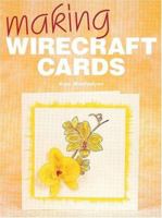 Making Wirecraft Cards 1861083939 Book Cover