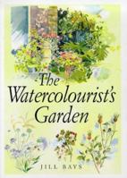 The Watercolourist's Garden 0715399489 Book Cover
