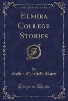 Elmira College Stories 1018142975 Book Cover