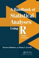 A Handbook of Statistical Analyses Using R 1584885394 Book Cover