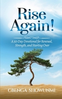 Rise Again : A 30-Day Devotional for Renewal, Strength, and Starting Over 1965593534 Book Cover