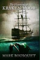The Haunting of Kraken Moor 1482794861 Book Cover