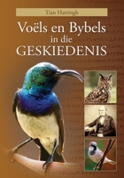 Voels En Bybels in Die Geskiedenis (Volkleur Uitgawe) 190731377X Book Cover