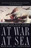 At War at Sea: Sailors and Naval Combat in the Twentieth Century 0140246010 Book Cover