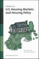 A Primer on U.S. Housing Markets and Housing Policy (Areuea Monograph Series) 0877667020 Book Cover