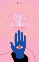 Nella pancia del guerriero (Italian Edition) 9356100535 Book Cover