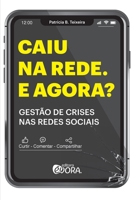 Caiu na rede, e agora? Gestão de crises nas redes sociais 8584612092 Book Cover