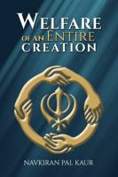Welfare of an Entire Creation 1535606762 Book Cover
