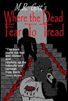 Where The Dead Fear to Tread 1497423392 Book Cover