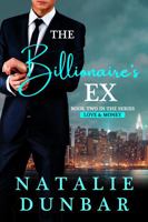 The Billionaire's Ex: Book 2 in the Love and Money Series 0991390849 Book Cover