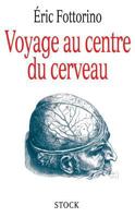 Voyage Au Centre Du Cerveau 2234049997 Book Cover