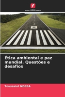 Ética ambiental e paz mundial. Questões e desafios 6206080358 Book Cover