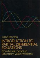 Introduction to Partial Differential Equations: From Fourier Series to Boundary-Value Problems (From Fourier Series to Boundary-value Problems) 048666158X Book Cover