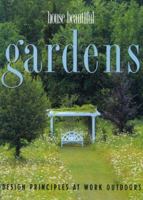 House Beautiful Gardens: Design Principles at Work Outdoors 0688151035 Book Cover