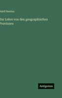Zur Lehre Von Den Geographischen Provinzen (Classic Reprint) 3744668517 Book Cover