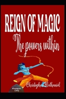 REIGN OF MAGIC: THE POWER WITHIN (Reign of Magic: Return of Mogul.) B0GRY7Q1XM Book Cover