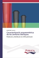 Caracterització arqueomètrica de les àmfores ibèriques 3841684041 Book Cover