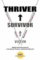 Victim to Survivor and Thriver: Carole's Story 1935827111 Book Cover