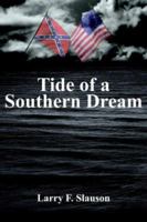 Tide of a Southern Dream 141843826X Book Cover