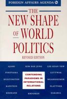 The New Shape of World Politics: Contending Paradigms in International Relations 087609244X Book Cover