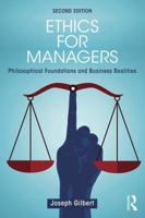 Ethics for Managers: Philosophical Foundations & Business Realities 0415807093 Book Cover