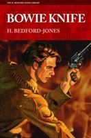 Bowie Knife (The H. Bedford-Jones Library) 1618271695 Book Cover