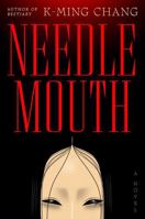 Needlemouth: A Novel 1668089513 Book Cover