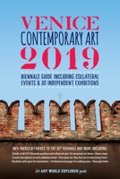 Venice Contemporary Art 2019: Biennale Guide Including Collateral Events & 30 Independent Exhibitions: Info-Packed Reference to The 58th Biennale & More; Descriptions, Listings, Maps, Addresses, Index 1910991082 Book Cover
