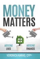 Money Matters: Merging Lives, Merging Finances 1944265821 Book Cover
