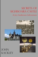 The Secrets of Sighisoara Castle 1329439511 Book Cover