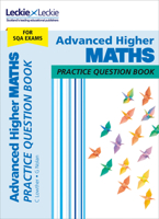Advanced Higher Maths: Practise and Learn Sqa Exam Topics (Leckie Practice Question Book) 0008263566 Book Cover