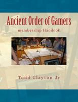 Ancient Order of Gamers: membership Handook 1534818782 Book Cover