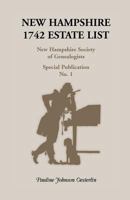 New Hampshire 1742 estate list (Special publication / New Hampshire Society of Genealogists) 0788401297 Book Cover
