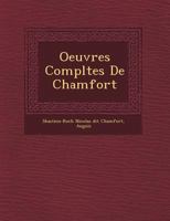 Oeuvres Complètes de Chamfort 1017635617 Book Cover