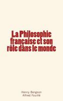 La Philosophie Francaise Et Son Role Dans Le Monde 2366591721 Book Cover