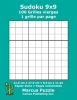 Sudoku 9x9 - 106 Grilles vierges: 1 grille par page; 21,6 cm x 27,9 cm; 8,5 po x 11 po; papier blanc; num�ros de page; Number Place; Su Doku; Nanpure; 9 x 9 mod�les de puzzles 1688217053 Book Cover